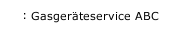 Gasger&auml;teservice ABC