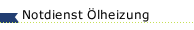 Notdienst &Ouml;lheizung