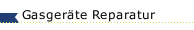 Gasger&auml;te Reparatur