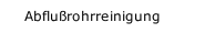Abflu&szlig;rohrreinigung