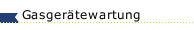 Gasger&auml;tewartung